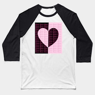 Cute Valentines Love Heart Pink and Black, Made by EndlessEmporium Baseball T-Shirt